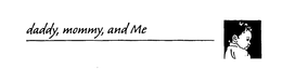 DADDY, MOMMY, AND ME trademark
