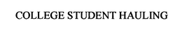 A1 AFFORDABLE COLLEGE STUDENT HAULING trademark