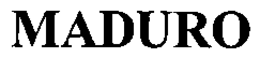 MADURO trademark