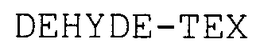 DEHYDE-TEX trademark