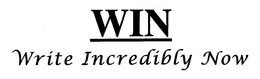 WIN WRITE INCREDIBLY NOW trademark