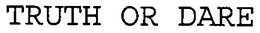 TRUTH OR DARE trademark