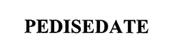 PEDISEDATE trademark