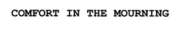 COMFORT IN THE MOURNING trademark