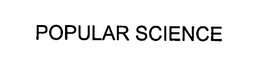 POPULAR SCIENCE trademark