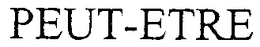 PEUT-ETRE trademark