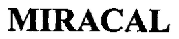MIRACAL trademark