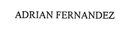 ADRIAN FERNANDEZ trademark