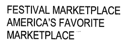 FESTIVAL MARKETPLACE AMERICA'S FAVORITE MARKETPLACE trademark