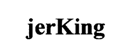 JERKING trademark