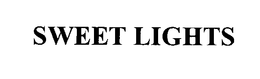 SWEET LIGHTS trademark