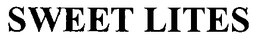SWEET LITES trademark