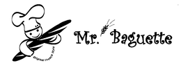 MR. BAGUETTE ORIGINAL FRENCH STYLE trademark