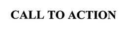 CALL TO ACTION trademark