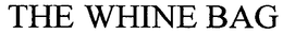 THE WHINE BAG trademark