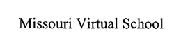 MISSOURI VIRTUAL SCHOOL trademark
