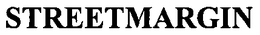 STREETMARGIN trademark