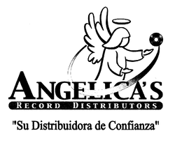ANGELICA'S RECORD DISTRIBUTORS "SU DISTRIBUIDORA DE CONFIANZA" trademark