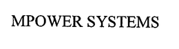 MPOWER SYSTEMS trademark
