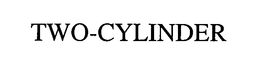 TWO-CYLINDER trademark