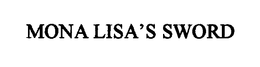MONA LISA'S SWORD trademark