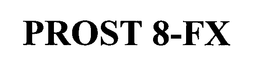 PROST 8-FX trademark