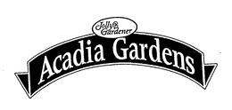 JOLLY GARDENER ACADIA GARDENS trademark