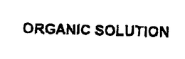 ORGANIC SOLUTION trademark