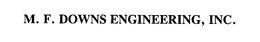 M. F. DOWNS ENGINEERING, INC. trademark