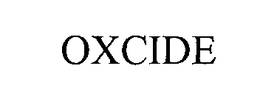 OXCIDE trademark