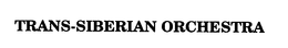 TRANS-SIBERIAN ORCHESTRA trademark
