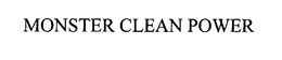 MONSTER CLEAN POWER trademark