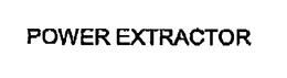 POWER EXTRACTOR trademark