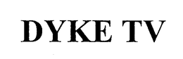 DYKE TV trademark