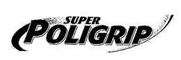 SUPER POLIGRIP trademark