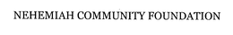 NEHEMIAH COMMUNITY FOUNDATION trademark