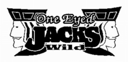 ONE EYED JACKS WILD trademark