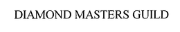 DIAMOND MASTERS GUILD trademark