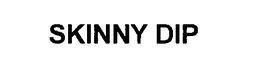 SKINNY DIP trademark