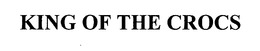 KING OF THE CROCS trademark