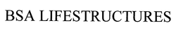BSA LIFESTRUCTURES trademark