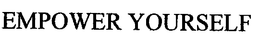 EMPOWER YOURSELF trademark