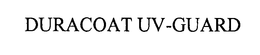 DURACOAT UV-GUARD trademark
