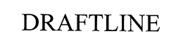 DRAFTLINE trademark