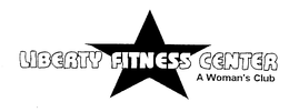 LIBERTY FITNESS CENTER A WOMAN'S CLUB trademark