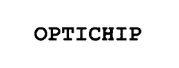 OPTICHIP trademark