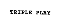 TRIPLE PLAY trademark