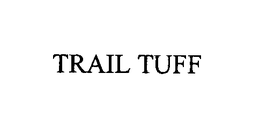 TRAIL TUFF trademark
