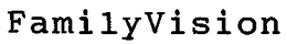 FAMILYVISION trademark