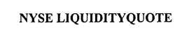 NYSE LIQUIDITYQUOTE trademark